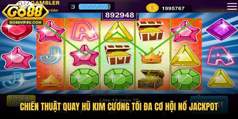 chien-thuat-quay-hu-kim-cuong-toi-da-co-hoi-no-jackpot