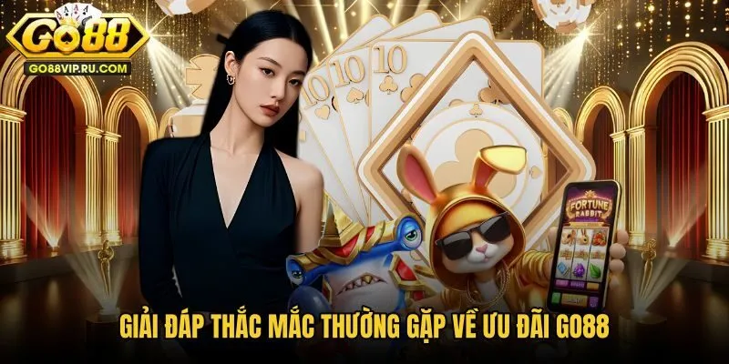 giai-dap-thac-mac-thuong-gap-ve-uu-dai-go88