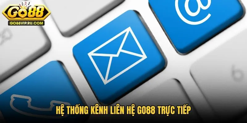 he-thong-kenh-lien-he-go88-truc-tiep