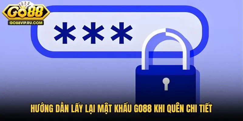 huong-dan-lay-lai-mat-khau-go88-khi-quen-chi-tiet huong-dan-lay-lai-mat-khau-go88-khi-quen-chi-tiet
