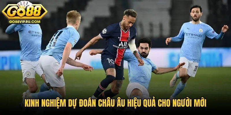 kinh-nghiem-du-doan-chau-au-hieu-qua-cho-nguoi-moi kinh-nghiem-du-doan-chau-au-hieu-qua-cho-nguoi-moi