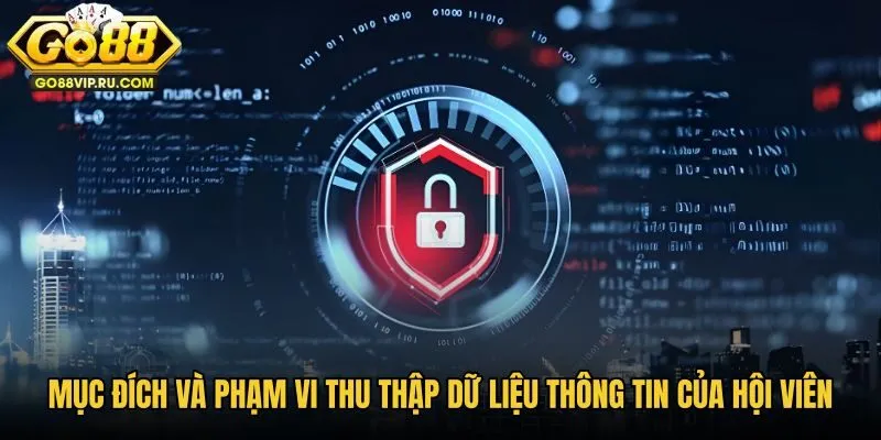 muc-dich-va-pham-vi-thu-thap-du-lieu-thong-tin-cua-hoi-vien